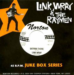 Link Wray : Bat Man Theme